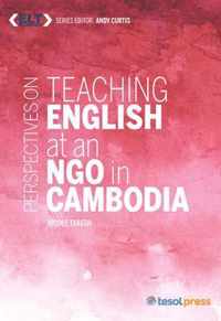 Perspectives on Teaching English at an NGO in Cambodia