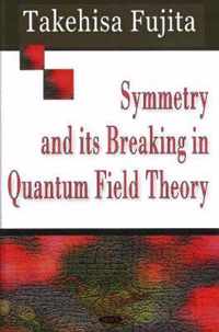 Symmetry &  its Breaking in Quantum Field Theory