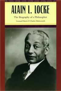 Alain L. Locke - The Biography of a Philosopher