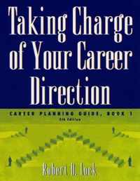 Taking Charge of Your Career Direction