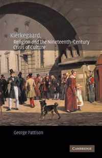 Kierkegaard, Religion and the Nineteenth-Century Crisis of Culture