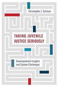 Taking Juvenile Justice Seriously