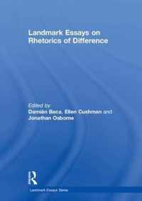 Landmark Essays on Rhetorics of Difference