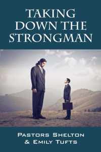 Taking Down the Strongman