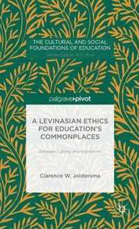 A Levinasian Ethics for Education's Commonplaces