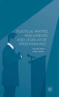 Political Parties, Parliaments and Legislative Speechmaking