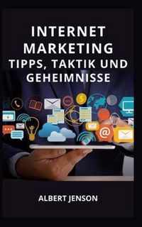 Internet Marketing Tipps, Taktik Und Geheimnisse