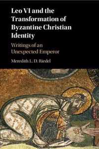 Leo VI and the Transformation of Byzantine Christian Identity