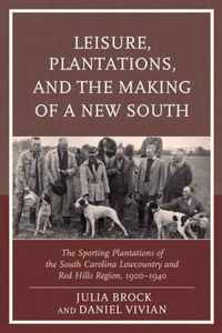 Leisure, Plantations, and the Making of a New South