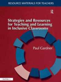 Strategies and Resources for Teaching and Learning in Inclusive Classrooms