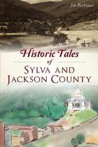 Historic Tales of Sylva and Jackson County