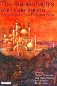 Arabian Nights and Orientalism: Perspectives from East and West