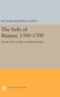 The Sufis of Bijapur, 1300-1700 - Social Roles of Sufis in Medieval India