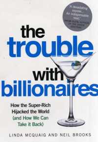 The Trouble with Billionaires