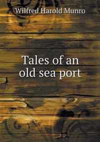 Tales of an old sea port