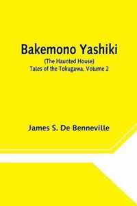 Bakemono Yashiki (The Haunted House) Tales of the Tokugawa, Volume 2