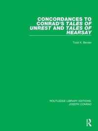 Concordances to Conrad's Tales of Unrest and Tales of Hearsay