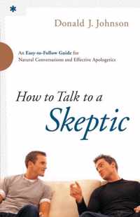 How to Talk to a Skeptic