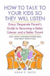 How to Talk to Your Kids so They Will Listen