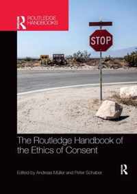 The Routledge Handbook of the Ethics of Consent