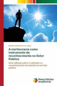 A meritocracia como instrumento de reconhecimento no Setor Publico