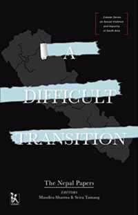 A Difficult Transition - The Nepal Papers