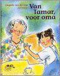 Van Tamar, Voor Oma