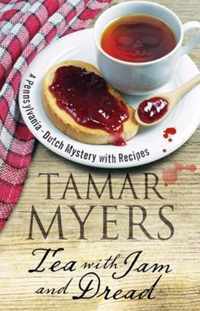 Tea with Jam and Dread 20 A PennsylvaniaDutch mystery