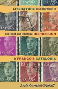 Literature As a Response to Cultural and Political Repression in Franco's Catalonia