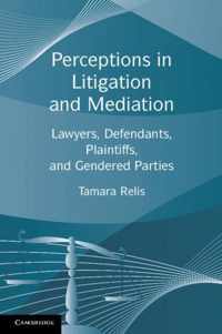 Perceptions in Litigation and Mediation