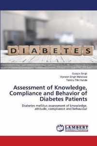 Assessment of Knowledge, Compliance and Behavior of Diabetes Patients