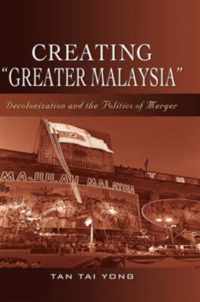 Creating   Greater Malaysia