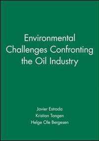 Environmental Challenges Confronting the Oil Industry