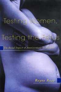 Testing Women, Testing the Fetus