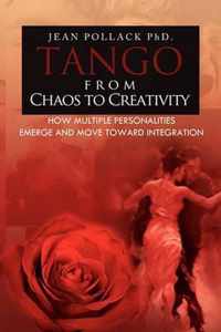 Tango from Chaos to Creativity