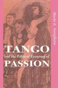 Tango and the Political Economy of Passion