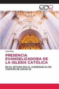 Presencia Evangelizadora de la Iglesia Catolica