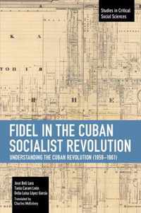 Fidel in the Cuban Socialist Revolution