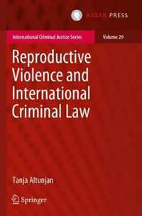 Reproductive Violence and International Criminal Law