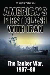 America's First Clash with Iran