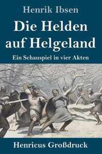 Die Helden auf Helgeland (Grossdruck)