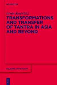 Transformations and Transfer of Tantra in Asia and Beyond