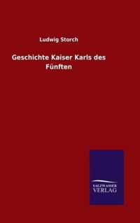 Geschichte Kaiser Karls des Funften