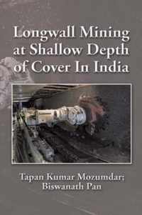 Longwall Mining at Shallow Depth of Cover In India