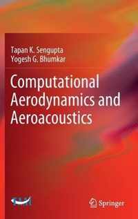 Computational Aerodynamics and Aeroacoustics