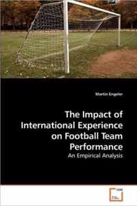 The Impact of International Experience on Football Team Performance