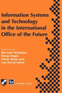 Information Systems and Technology in the International Office of the Future: Proceedings of the IFIP WG 8.4 working conference on the International Office of the Future