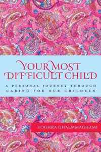 Your Most Difficult Child