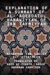 Explanation of a summary of Al-'Aqeedatul Hamawiyyah of Ibn Taymiyyah