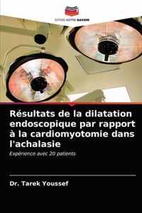 Resultats de la dilatation endoscopique par rapport a la cardiomyotomie dans l'achalasie